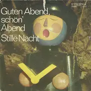 Rundfunk-Kinderchor Berlin / Dresdner Kreuzchor - Guten Abend, Schön' Abend / Stille Nacht