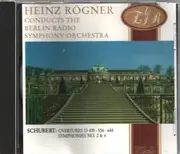 CD - Rundfunk-Sinfonieorchester Berlin , Heinz Rögner - Franz Schubert - Overtures D 470, D 556, D 648 / Symphony No. 2 In B Major, D 125 / Symphony No. 6 In C Major, D 589