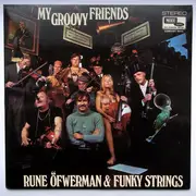 LP - Rune Öfwerman & Funky Strings - My Groovy Friends