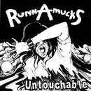 7inch Vinyl Single - RunnAmucks - Untouchable