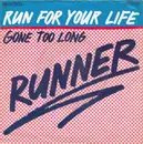 7inch Vinyl Single - Runner - Run For Your Life