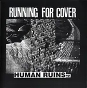 Running For Cover - Human Ruins
