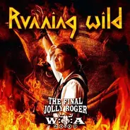 RUNNING WILD - The Final Jolly Roger: Wacken 2009
