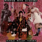 CD - Running With Scissors - Single Bullet Theory