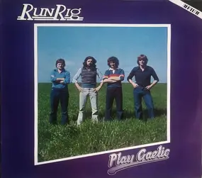 Runrig - Play Gaelic: The First "Legendary" Recordings