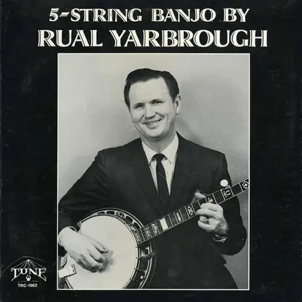 Rual Yarbrough - 5 String Banjo By Rual Yarbrough