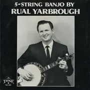 LP - Rual Yarbrough - 5 String Banjo By Rual Yarbrough