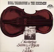 Rual Yarbrough And The Dixiemen - Rual Yarbrough & The Dixiemen Featuring James Bryan On Fiddle