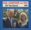 LP - Rual Yarbrough & Julie - Old Time Revival