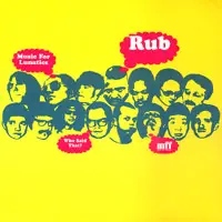 Rub - Music For Lunatics