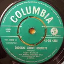 7inch Vinyl Single - Ruby Murray With Norrie Paramor And His Orchestra - Goodbye Jimmy, Goodbye / The Humour Is On Me Now