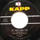 7inch Vinyl Single - Ruby And The Romantics - Hey There Lonely Boy / Not A Moment Too Soon