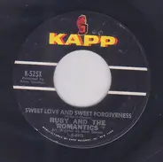 Ruby And The Romantics - Sweet Love And Sweet Forgiveness / My Summer Love