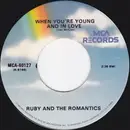 7inch Vinyl Single - Ruby And The Romantics - When You're Young And In Love / Hey There Lonely Boy