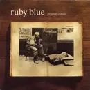 7inch Vinyl Single - Ruby Blue - Primitive Man