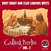 Ruby Braff , Ellis Larkins - Calling Berlin Volume 2