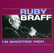 Ruby Braff - I'm Shooting High