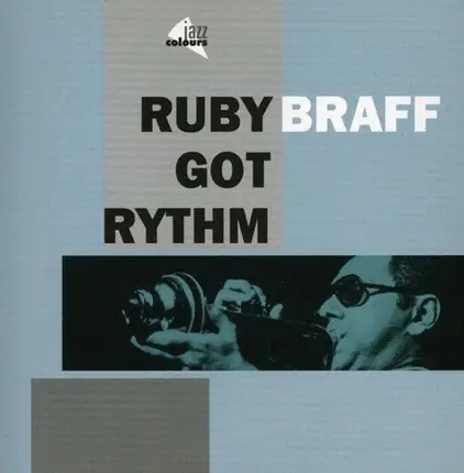 Ruby Braff - Ruby Got Rhythm