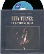 Ruby Turner - I`d Rather Go Blind