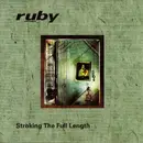 CD - Ruby - Stroking The Full Length