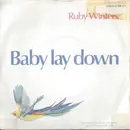 7'' - Ruby Winters - Baby Lay Down