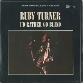 Ruby Turner - I'd Rather Go Blind / I'm Livin' A Life Of Love (Vinyl Single)