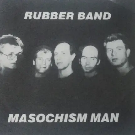 Rubber Band - Masochism Man
