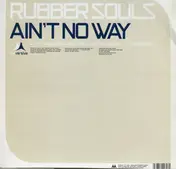 Rubber Souls - Ain't No Way