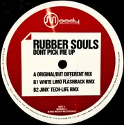 12inch Vinyl Single - Rubber Souls - Dont Pick Me Up
