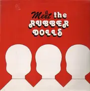 Rubber Dolls - Meat the Rubber Dolls