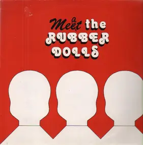 Rubber Dolls - Meat the Rubber Dolls