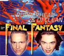 CD Single - Rubberhead & DJ Clean - Final Fantasy