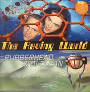 Rubberhead & DJ Clean - The Raving World