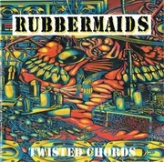 CD - Rubbermaids - Twisted Chords