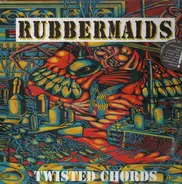 Rubbermaids - Twisted Chords