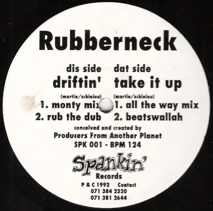 Rubberneck - Driftin' / Take It Up