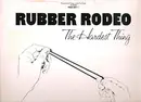 12'' - Rubber Rodeo - The Hardest Thing (Stretch Mix) - Promo