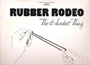 Rubber Rodeo - The Hardest Thing (Stretch Mix)