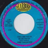 Rube Gallagher - How Come You Do Me Like You Do / Hear My Plea