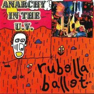 Rubella Ballet - Anarchy in the U.V.