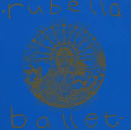 Rubella Ballet - At The End Of The Rainbow