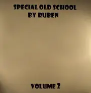 Ruben - Special Old School Volume 2