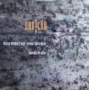 Rubicon - Watch Without Pain / Inside Your Head / Before My Eyes