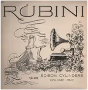 Rubini - Edison Cylinders Vol.1