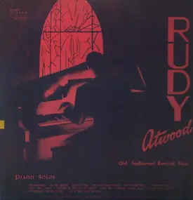 Rudy Atwood - Piano Solos - Old Fashioned Revival Hour