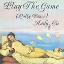 12inch Vinyl Single - Rudy & Co. - Play The Game (Lolly Dance)