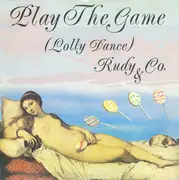 12inch Vinyl Single - Rudy & Co. - Play The Game (Lolly Dance)