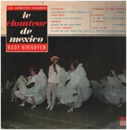 Rudy Hirigoyen, Lisette Jambel, Jack Claret. ao. - Le Chanteur De Mexico