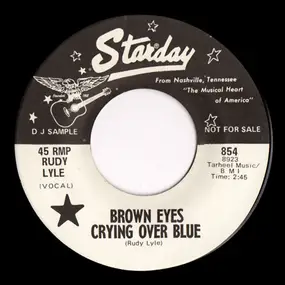 Rudy Lyle - Brown Eyes Crying Over Blue / Can I Come Back Again