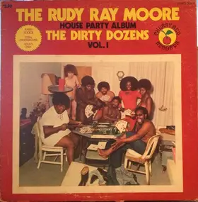 Rudy Ray Moore - The Rudy Ray Moore House Party Album (The Dirty Dozens - Vol. 1)